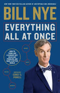 Everything All at Once: How to Think Like a Science Guy, Solve Any Problem, and Make a Better World - Paperback