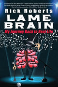 Lame Brain: My Journey Back to Real Life - Paperback