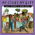 My Story, My Gift (28): HOW I BECAME A SPERM DONOR (Known recipient) - Paperback