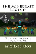 The Minecraft Legend: The begining - Paperback