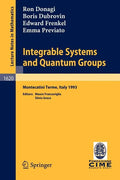 Integrable Systems and Quantum Groups: Lectures Given at the 1st Session of the Centro Internazionale Matematico Estivo (C.I.M.E.) Held in Montecatini - Paperback