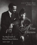 A True Likeness: The Black South of Richard Samuel Roberts, 1920-1936 - Paperback