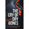 The Cry of Dry Bones - Paperback