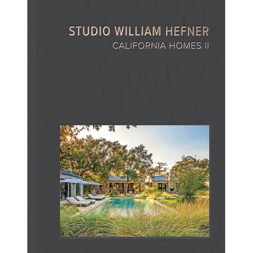 California Homes II: Studio William Hefner - Hardcover
