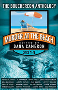Murder at the Beach: Bouchercon Anthology 2014 - Paperback