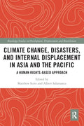 Climate Change, Disasters, and Internal Displacement in Asia and the Pacific: A Human Rights-Based Approach - Paperback