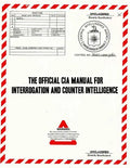The Official CIA Manual of Interrogation and Counterintelligence: The KUBARK COUNTERINTELLIGENCE INTERROGATION Manual - Paperback