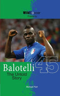 Balotelli - The Untold Story - Paperback