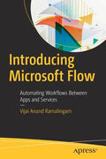 Introducing Microsoft Flow: Automating Workflows Between Apps and Services - Paperback