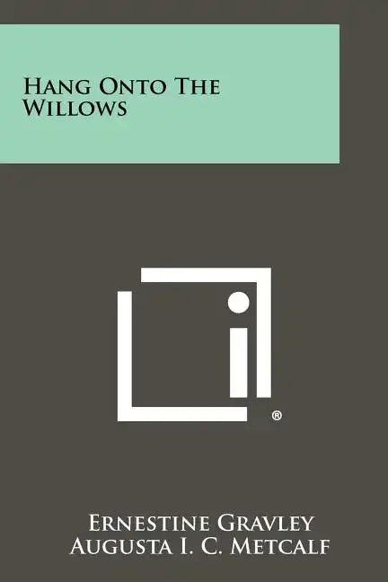 Hang Onto the Willows - Paperback