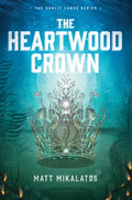 The Heartwood Crown - Paperback
