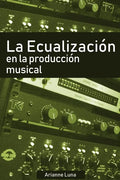 La ecualización en la producción musical - Paperback