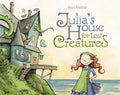 Julia's House for Lost Creatures - Hardcover