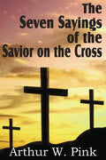 The Seven Sayings of the Savior on the Cross - Paperback