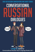 Conversational Russian Dialogues: Over 100 Russian Conversations and Short Stories - Paperback