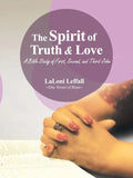 The Spirit of Truth & Love: A Bible Study of First, Second, and Third John - Paperback