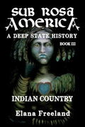 Sub Rosa America, Book III: Indian Country - Paperback