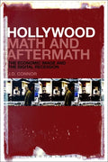 Hollywood Math and Aftermath: The Economic Image and the Digital Recession - Paperback