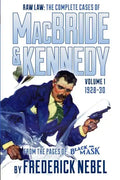 Raw Law: The Complete Cases of MacBride & Kennedy Volume 1: 1928-30 - Paperback