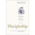 Discipleship: Following Jesus in Daily Life (30th Anniversary Edition) - Paperback