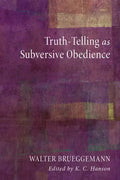 Truth-Telling as Subversive Obedience - Paperback