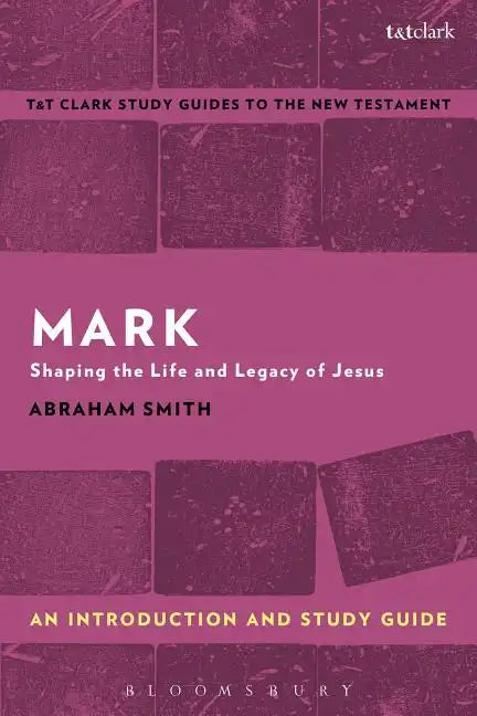 Mark: An Introduction and Study Guide - Paperback