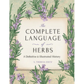 The Complete Language of Herbs: A Definitive and Illustrated History - Pocket Edition - Hardcover