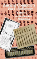 Ancient Computers, Part I - Rediscovery, Edition 2 - Paperback