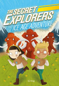 The Secret Explorers and the Ice Age Adventure - Hardcover