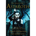 The Magick of Astaroth: Rituals for Power and Wealth - Paperback