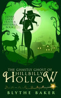 The Ghastly Ghost of Hillbilly Hollow - Paperback