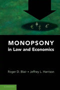 Monopsony in Law and Economics - Paperback