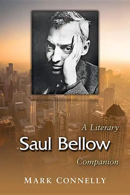 Saul Bellow: A Literary Companion - Paperback