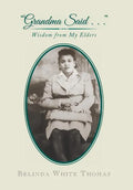 "Grandma Said . . .": Wisdom from My Elders - Hardcover