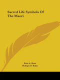 Sacred Life Symbols Of The Maori - Paperback