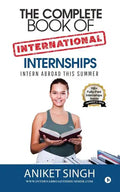 The Complete Book Of International Internships: Intern Abroad This Summer - Paperback