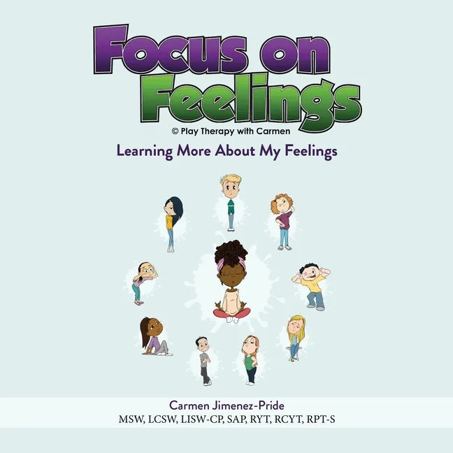 Focus on Feelings(R): Learning More About My Feelings - Paperback