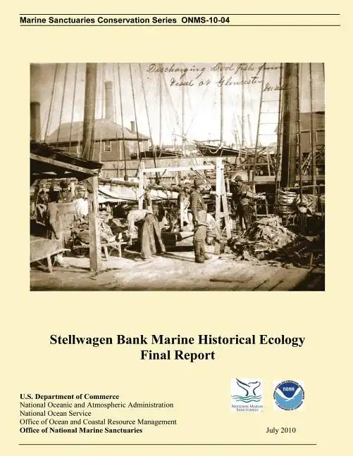 Stellwagen bank Marine Historical Ecology Final Report - Paperback
