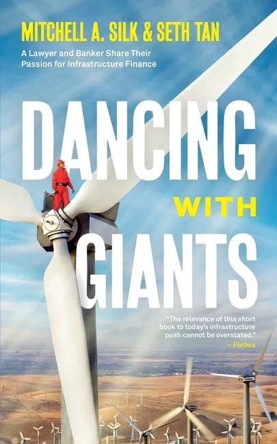 Dancing With Giants: A Lawyer and Banker Share Their Passion for Infrastructure Finance - Paperback