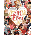 All Moms - Board Book