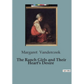 The Ranch Girls and Their Heart's Desire - Paperback