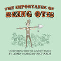The Importance of Being Otis: Undertaking with the Goodbye Family - Paperback