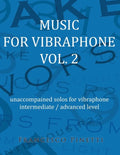 Music for vibraphone Vol. 2: unaccompained solos for vibraphone - Paperback