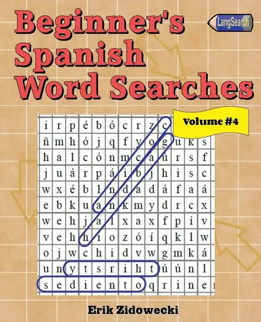 Beginner's Spanish Word Searches - Volume 4 - Paperback