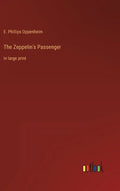 The Zeppelin's Passenger: in large print - Hardcover