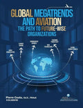 Global Megatrends and Aviation: The Path to Future-Wise Organizations - Hardcover