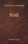 Heidi (World Classics, Unabridged) - Paperback