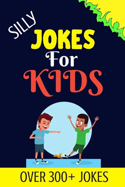 Silly Jokes For Kids: Kids Joke books ages 5-12 - Paperback