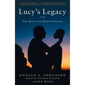 Lucy's Legacy: The Quest for Human Origins - Paperback