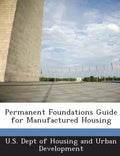 Permanent Foundations Guide for Manufactured Housing - Paperback